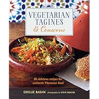 Vegetarian Tagines & Couscous: 65 delicious recipes for authentic Moroccan food Vegetarian Tagines & Couscous: 65 delicious recipes for authentic Moroccan food Hardcover
