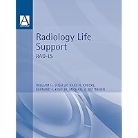 Radiology Life Support (RAD-LS): A Practical Approach Radiology Life Support (RAD-LS): A Practical Approach Kindle Paperback