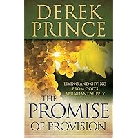 The Promise of Provision: Living and Giving from God's Abundant Supply