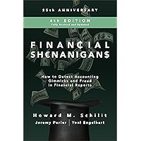 Financial Shenanigans, Fourth Edition: How to Detect Accounting Gimmicks and Fraud in Financial Reports Financial Shenanigans, Fourth Edition: How to Detect Accounting Gimmicks and Fraud in Financial Reports Hardcover Audible Audiobook Kindle