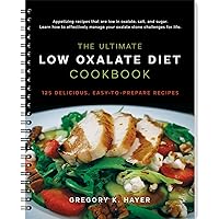 The Ultimate Low Oxalate Diet Cookbook The Ultimate Low Oxalate Diet Cookbook Spiral-bound Kindle