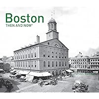 Boston Then and Now® Boston Then and Now® Hardcover