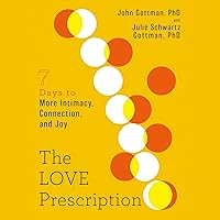 The Love Prescription: Seven Days to More Intimacy, Connection, and Joy The Love Prescription: Seven Days to More Intimacy, Connection, and Joy Paperback Audible Audiobook Kindle Spiral-bound