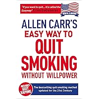 Allen Carr's Easy Way to Quit Smoking Without Willpower - Includes Quit Vaping: The best-selling quit smoking method updated for the 21st century (Allen Carr's Easyway, 1) Allen Carr's Easy Way to Quit Smoking Without Willpower - Includes Quit Vaping: The best-selling quit smoking method updated for the 21st century (Allen Carr's Easyway, 1) Paperback Audible Audiobook Kindle Audio CD