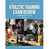 Athletic Training Exam Review: A Student Guide to Success Athletic Training Exam Review: A Student Guide to Success Paperback