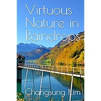 Virtuous Nature in Raindrops