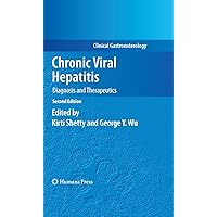 Chronic Viral Hepatitis: Diagnosis and Therapeutics (Clinical Gastroenterology) Chronic Viral Hepatitis: Diagnosis and Therapeutics (Clinical Gastroenterology) Kindle Hardcover Paperback