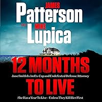 12 Months to Live: Jane Smith has a year to live, unless they kill her first 12 Months to Live: Jane Smith has a year to live, unless they kill her first Audible Audiobook Kindle Hardcover Paperback Audio CD