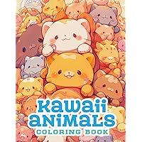 Kawaii Animals Coloring Book: Adorable Cute Unicorns, Dogs, Cats, Lions, Birds And More For Stress Relief & Relaxation