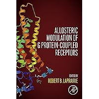 Allosteric Modulation of G Protein-Coupled Receptors Allosteric Modulation of G Protein-Coupled Receptors Kindle Paperback