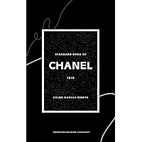 Standard Book of Chanel (Deutsche Version): Zeitlose Eleganz und Moderevolution (Standard book of (DE)) (German Edition) Standard Book of Chanel (Deutsche Version): Zeitlose Eleganz und Moderevolution (Standard book of (DE)) (German Edition) Kindle Hardcover Paperback