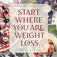 Start Where You Are Weight Loss Start Where You Are Weight Loss Paperback Kindle