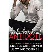 His Broken Heart Antidote (A McKnight Family Romance Book 4) His Broken Heart Antidote (A McKnight Family Romance Book 4) Kindle Paperback