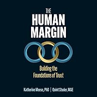 The Human Margin: Building the Foundations of Trust The Human Margin: Building the Foundations of Trust Paperback Audible Audiobook Kindle