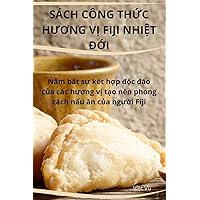 Sách Công ThỨc HƯƠng VỊ Fiji NhiỆt ĐỚi (Vietnamese Edition)