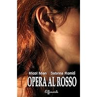 Opera al Rosso (Italian Edition) Opera al Rosso (Italian Edition) Kindle Paperback