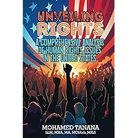 Unveiling Rights: A Comprehensive Analysis of Human Rights Issues in the United States