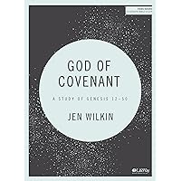 God of Covenant - Bible Study Book: A Study of Genesis 12-50 God of Covenant - Bible Study Book: A Study of Genesis 12-50 Paperback