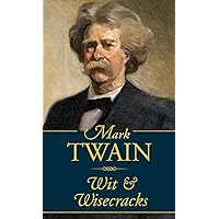 Mark Twain: Wit and Wisecracks (Americana Pocket Gift Editions) Mark Twain: Wit and Wisecracks (Americana Pocket Gift Editions) Hardcover Kindle