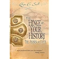 The Hinge of Your History: The Phases of Faith The Hinge of Your History: The Phases of Faith Paperback Kindle