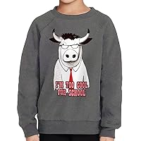 I'm Too Cool for School Toddler Raglan Sweatshirt - Art Sponge Fleece Sweatshirt - Bull Kids' Sweatshirt
