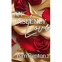 An Unseemly Love An Unseemly Love Paperback Kindle
