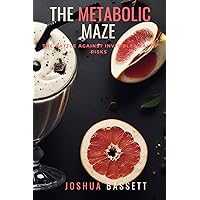The Metabolic Maze The Metabolic Maze Paperback