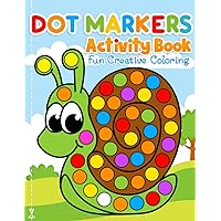 Dot Markers Activity Book Fun Creative Coloring: Toddler Craft Fill the Dots, Cut Pages. For Kids Ages 2-5 Dot Markers Activity Book Fun Creative Coloring: Toddler Craft Fill the Dots, Cut Pages. For Kids Ages 2-5 Paperback Spiral-bound