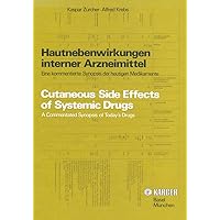 Hautnebenwirkungen interner Arzneimittel: Cutaneous Side Effects of Systemic Drugs Eine kommentierte Synopsis der heutigen Medikamente / A Commented Synopsis of Today's Drugs (German Edition) Hautnebenwirkungen interner Arzneimittel: Cutaneous Side Effects of Systemic Drugs Eine kommentierte Synopsis der heutigen Medikamente / A Commented Synopsis of Today's Drugs (German Edition) Kindle Hardcover