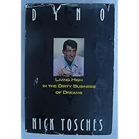 Dino: Living High In the Dirty Business of Dreams Dino: Living High In the Dirty Business of Dreams Hardcover Paperback