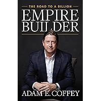 Empire Builder: The Road to a Billion Empire Builder: The Road to a Billion Audible Audiobook Paperback Kindle Hardcover