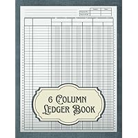 6 Column Ledger Book: Simple Six Column for Bookkeeping and Accounting - 8.5