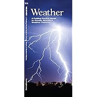 Weather: A Folding Pocket Guide to Clouds, Storms and Weather Patterns (Earth, Space and Culture) Weather: A Folding Pocket Guide to Clouds, Storms and Weather Patterns (Earth, Space and Culture) Pamphlet