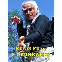 Kung Fu Of 8 Drunkards