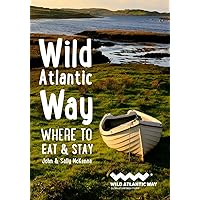 Wild Atlantic Way: Where to Eat and Stay Wild Atlantic Way: Where to Eat and Stay Paperback