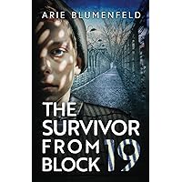 The Survivor From Block 19: A Gripping and Emotional World War II Historical Novel, Based on a Holocaust Survivor’s True Story (Unforgettable World War 2 Stories) The Survivor From Block 19: A Gripping and Emotional World War II Historical Novel, Based on a Holocaust Survivor’s True Story (Unforgettable World War 2 Stories) Kindle Paperback Hardcover