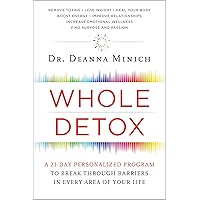 Whole Detox: A 21-Day Personalized Program to Break Through Barriers in Every Area of Your Life Whole Detox: A 21-Day Personalized Program to Break Through Barriers in Every Area of Your Life Kindle Paperback Audible Audiobook Hardcover Audio CD Digital