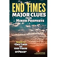End Times Major Clues from Minor Prophets (Revelation Decode) End Times Major Clues from Minor Prophets (Revelation Decode) Paperback Kindle Audible Audiobook