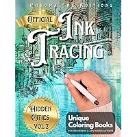Ink Tracing Coloring Book, Follow the White Lines to Reveal a Unique City. A New Concept for the Reverse Coloring Book: Pen and Ink Art, Fantasy ... Color Book (Ink Tracing Beyond Lines)