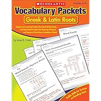 Vocabulary Packets: Greek & Latin Roots: Ready-to-Go Learning Packets That Teach 40 Key Roots and Help Students Unlock the Meaning of Dozens and Dozens of Must-Know Vocabulary Words