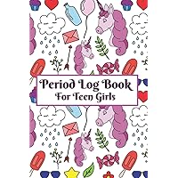 Period Log Book For Teen Girls: Monthly Menstrual Cycle Tracker Log Book Illustrated with Unicorn Theme For Teen Girls and Young Adult. Perfect Gift ... Wants to Take Care of Her Menstrual Health.
