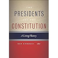 The Presidents and the Constitution: A Living History The Presidents and the Constitution: A Living History Kindle Hardcover Audible Audiobook MP3 CD