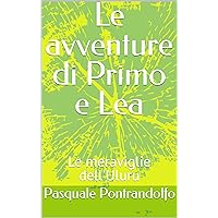 Le avventure di Primo e Lea : Le meraviglie dell'Uluru (Italian Edition)