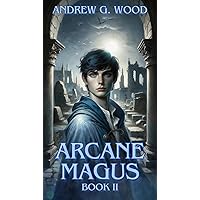 Arcane Magus: Book Two Arcane Magus: Book Two Kindle