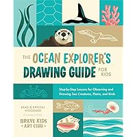 The Ocean Explorer's Drawing Guide For Kids: Step-by-Step Lessons for Observing and Drawing Sea Creatures, Plants, and Birds (Explorer's Drawing Guide For Kids, 2) The Ocean Explorer's Drawing Guide For Kids: Step-by-Step Lessons for Observing and Drawing Sea Creatures, Plants, and Birds (Explorer's Drawing Guide For Kids, 2) Paperback Kindle