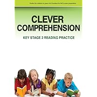 Clever Comprehension: Key Stage 2 Reading & Comprehension Practice Book 1 Clever Comprehension: Key Stage 2 Reading & Comprehension Practice Book 1 Paperback
