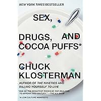 Sex, Drugs, and Cocoa Puffs: A Low Culture Manifesto Sex, Drugs, and Cocoa Puffs: A Low Culture Manifesto Paperback Audible Audiobook Kindle Hardcover Audio CD