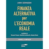 Finanza alternativa per l’economia reale (Italian Edition) Finanza alternativa per l’economia reale (Italian Edition) Kindle Paperback