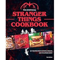 The Unofficial Stranger Things Cookbook: (Pop Culture Cookbook, Demogorgon, Hellfire Club) The Unofficial Stranger Things Cookbook: (Pop Culture Cookbook, Demogorgon, Hellfire Club) Hardcover Kindle