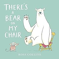 There's a Bear on My Chair (Ross Collins' Mouse and Bear Stories) There's a Bear on My Chair (Ross Collins' Mouse and Bear Stories) Paperback Board book Hardcover Audio CD